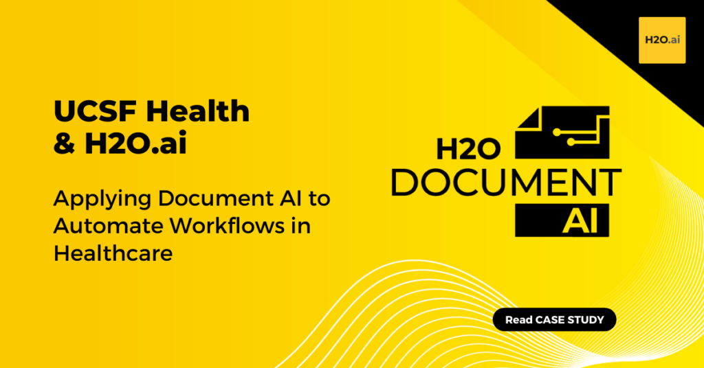 UCSF Health & H2O.ai - Document AI
