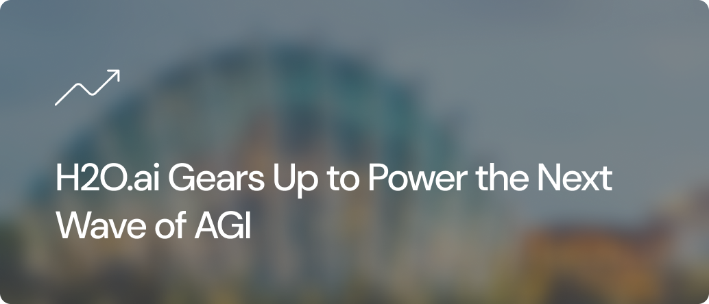 H2O.ai Gears Up to Power the Next Wave of AGI
